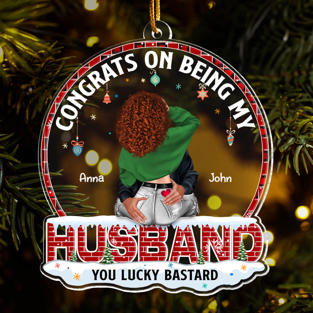 Congrats On Being My Husband You Lucky Bastard - Personalized Couple Ornament