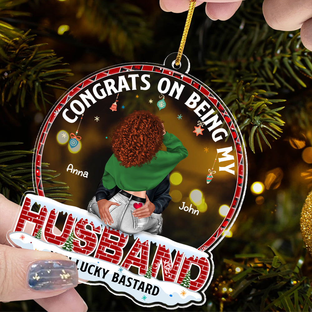 Congrats On Being My Husband You Lucky Bastard - Personalized Couple Ornament