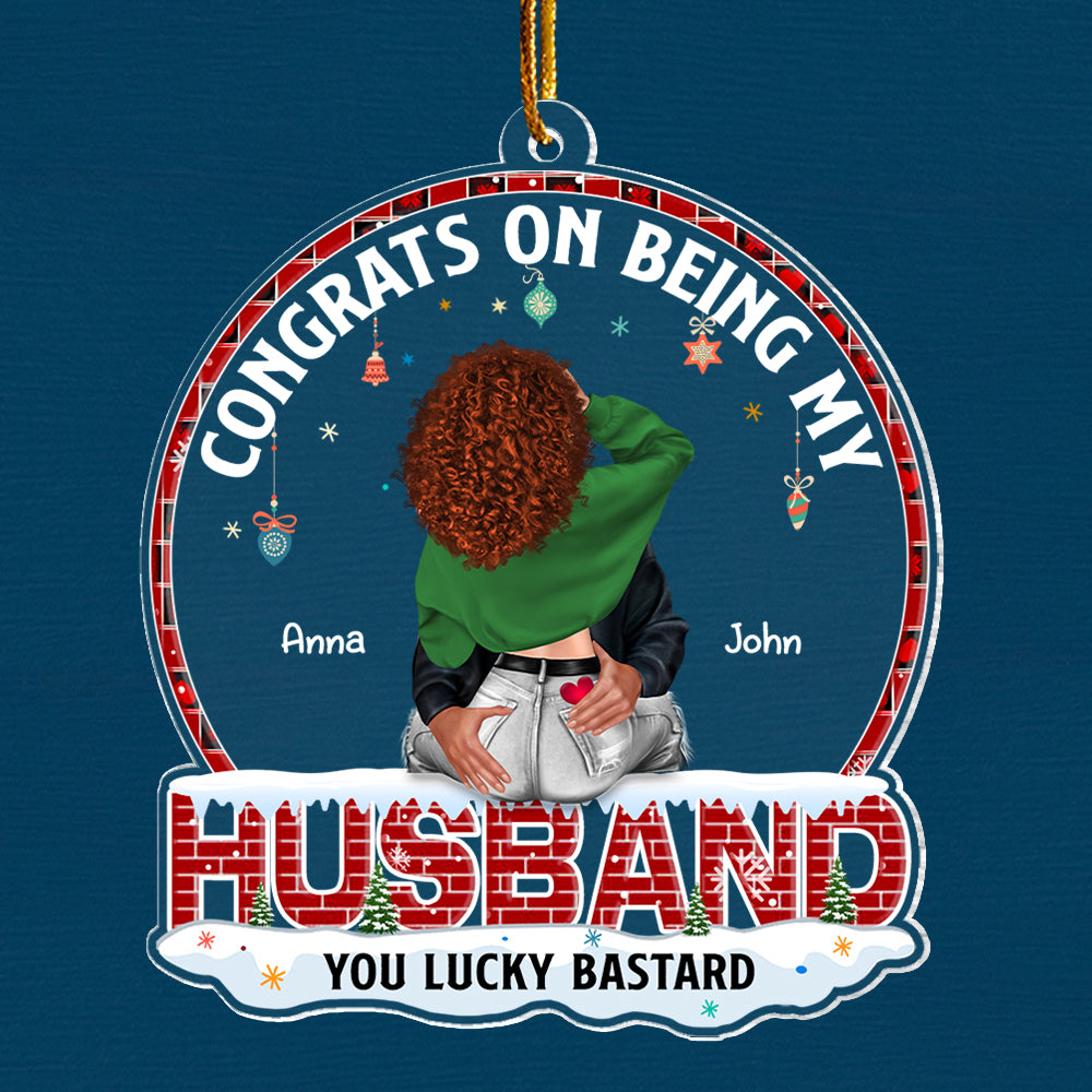 Congrats On Being My Husband You Lucky Bastard - Personalized Couple Ornament