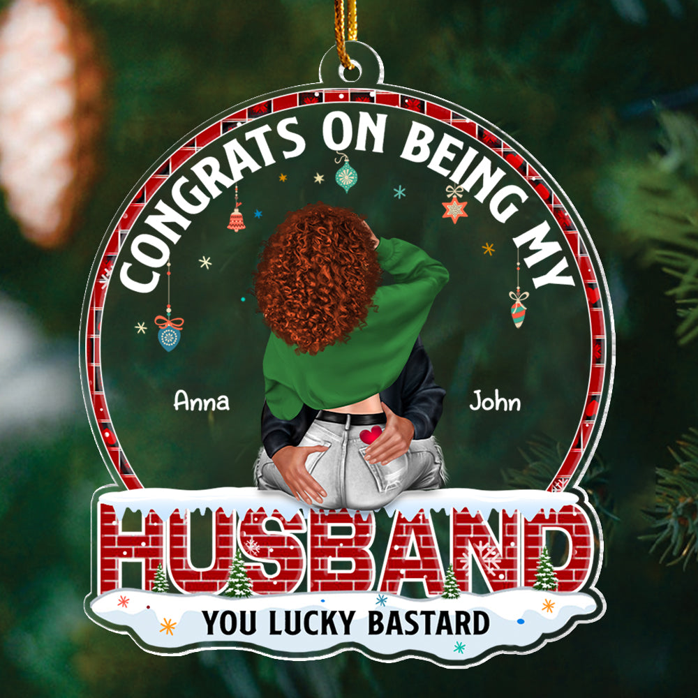 Congrats On Being My Husband You Lucky Bastard - Personalized Couple Ornament