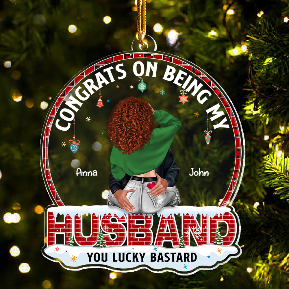 Congrats On Being My Husband You Lucky Bastard - Personalized Couple Ornament