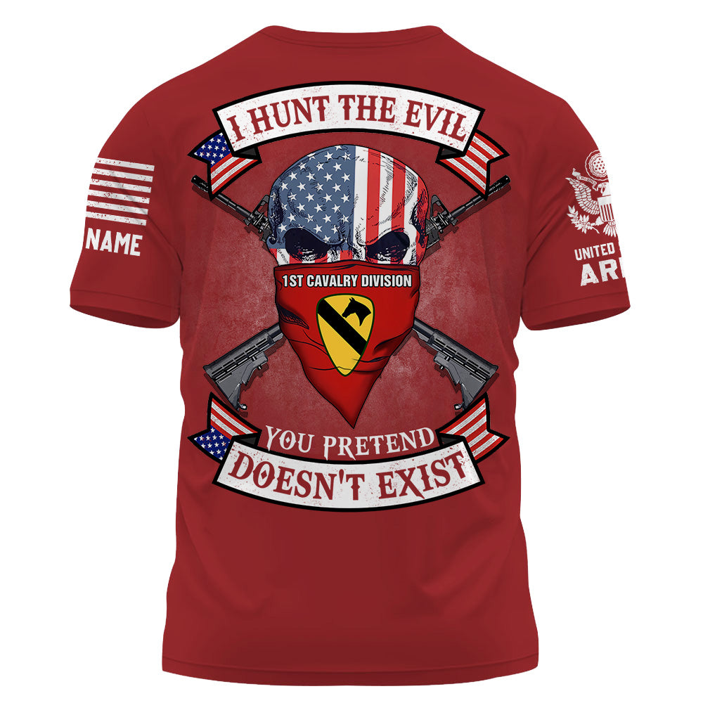 Personalized Shirt I Hunt The Evil You Pretend Doesn't Exist Custom Unit Patches US Military Shirt K1702