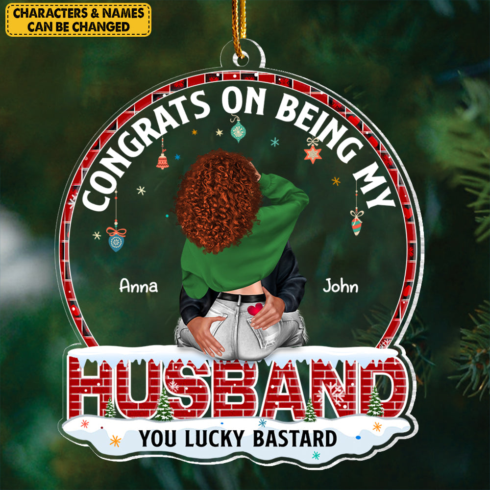Congrats On Being My Husband You Lucky Bastard - Personalized Couple Ornament