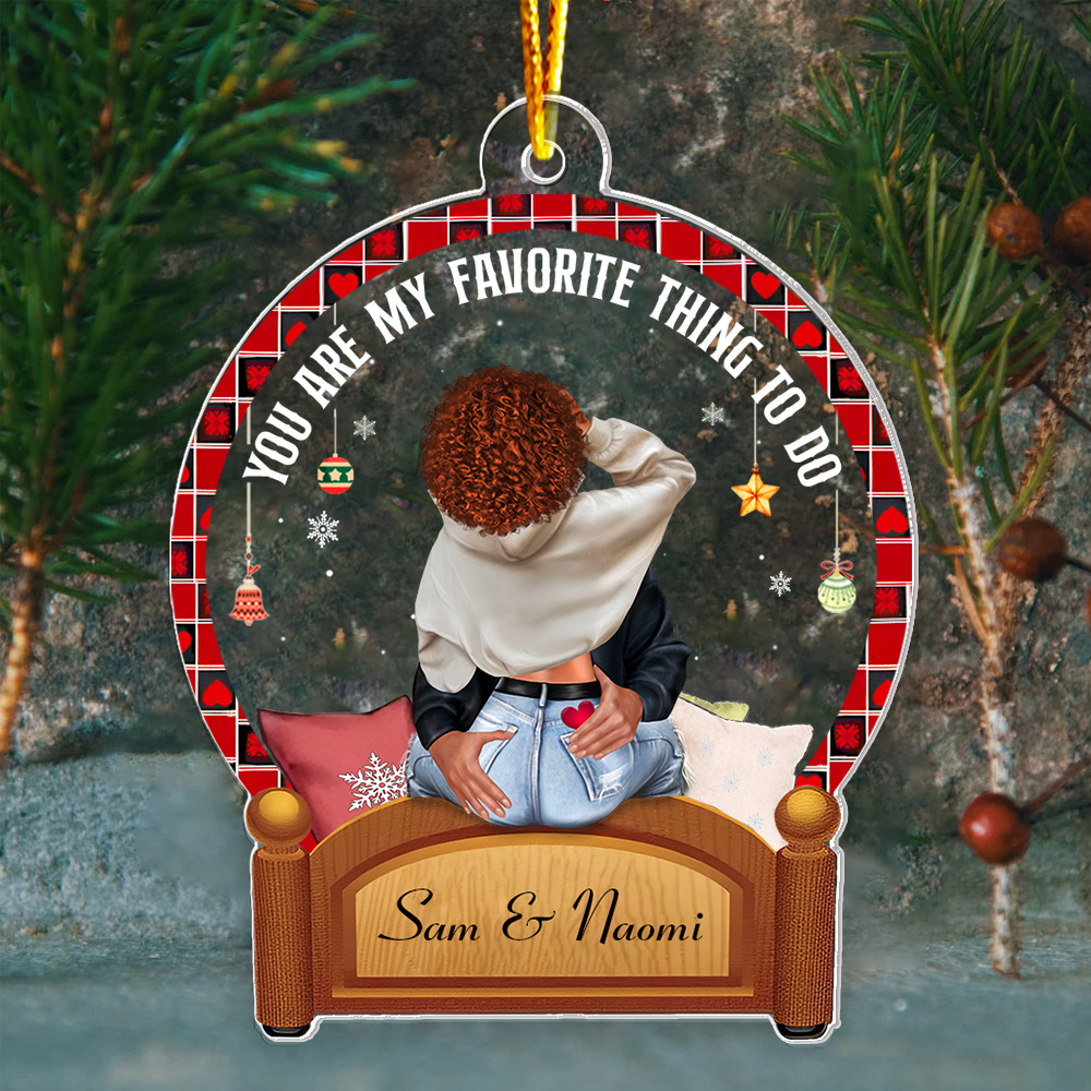 You Are My Favorite Thing To Do - Personalized Couple Ornament