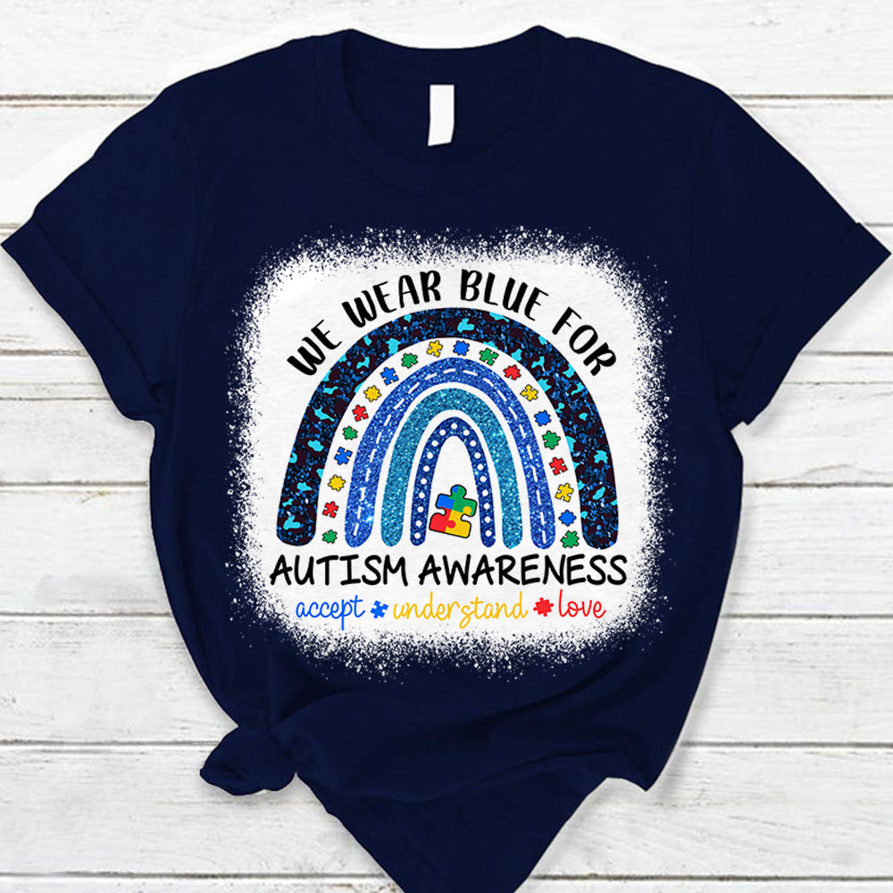 We Wear Blue For Autism Awareness Shirt - Autism Rainbow Autism Awareness Gift