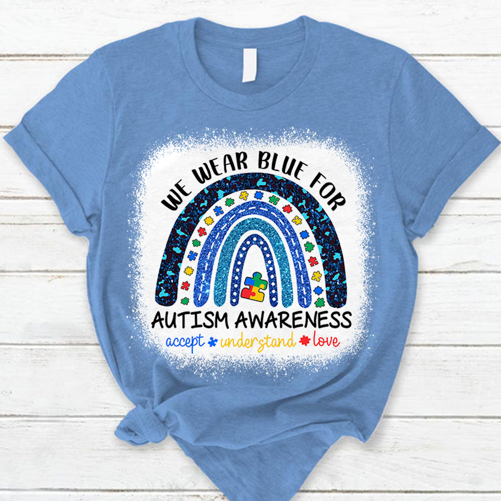 We Wear Blue For Autism Awareness Shirt - Autism Rainbow Autism Awareness Gift