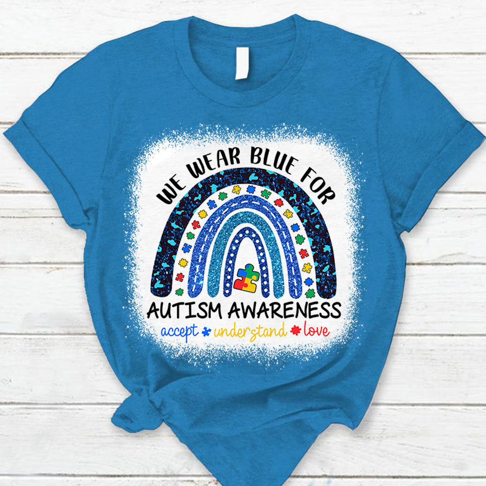 We Wear Blue For Autism Awareness Shirt - Autism Rainbow Autism Awareness Gift