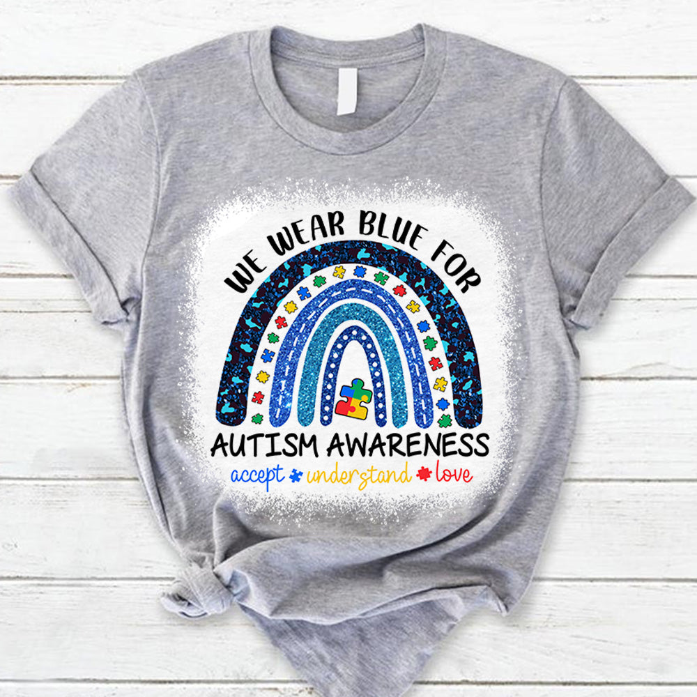 We Wear Blue For Autism Awareness Shirt - Autism Rainbow Autism Awareness Gift
