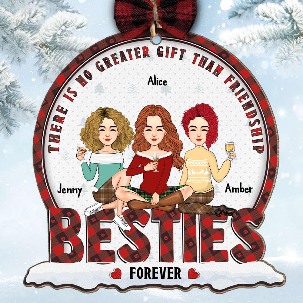 There Is No Greater Gift Than Friendship Bestie Forever - Personalized Wooden Ornament
