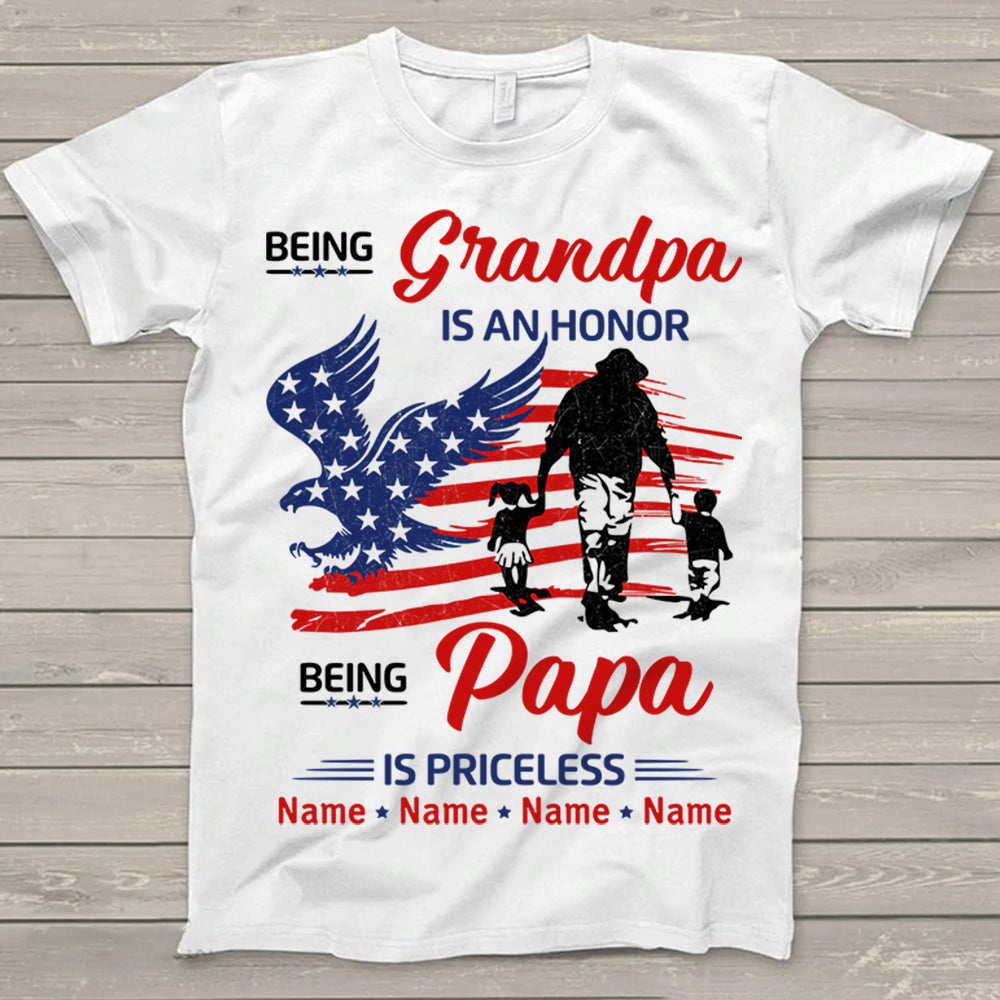 Personalized Being Grandpa Is An Honor Being Papa Is Priceless, American Eagle Flag, 4Th Of July T-Shirt For Grandpa, Gift For Grandpa