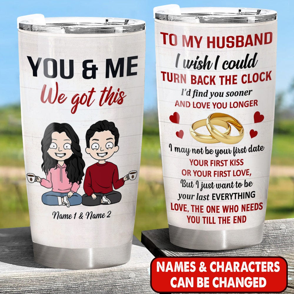 Personalized Wife And Husband Tumbler To My Husband I Wish I Could Turn Back The Clock Ring Couple Tumbler