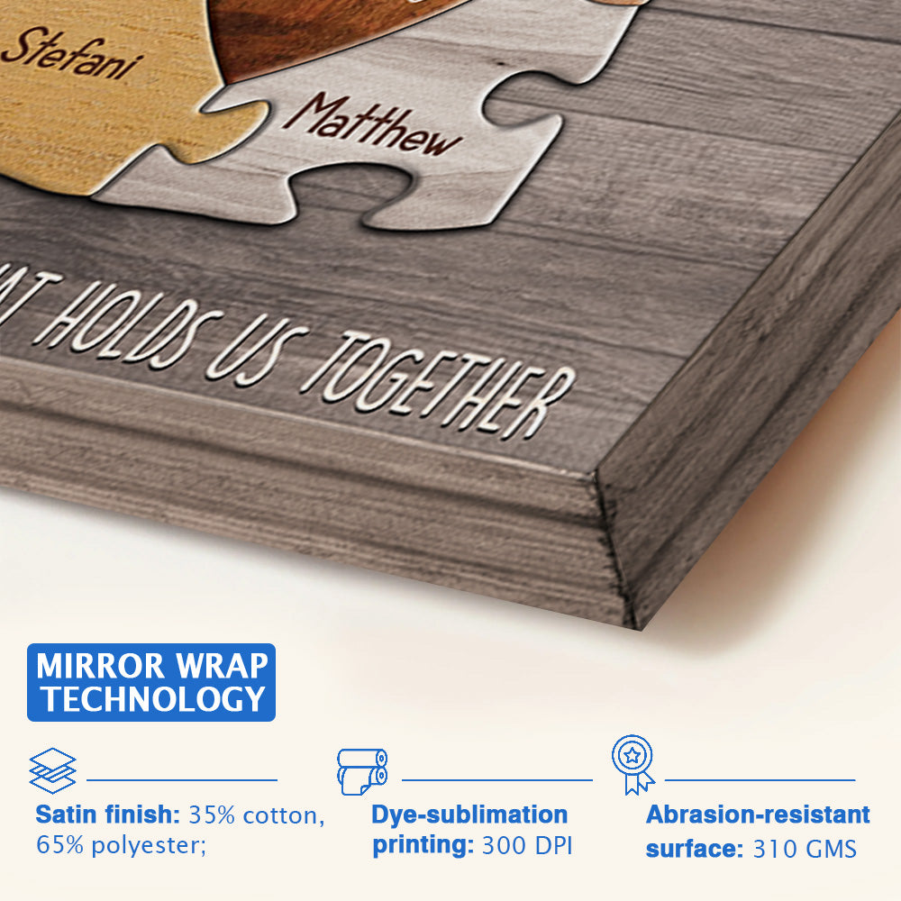 You Are The Piece That Holds Us Together Personalized Canvas - Puzzle Canvas