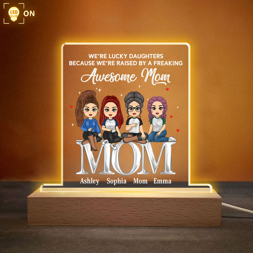 Personalized We're Lucky Daughters - Custom Doll Mother Daughters Sitting On Words Acrylic Plaque LED Light Wooden Base Ph99
