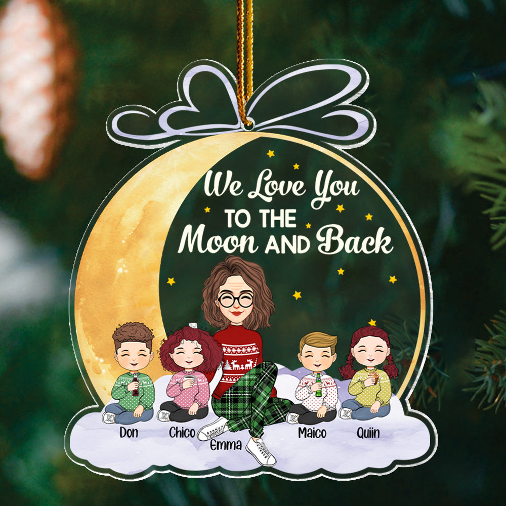 We Love You To The Moon And Back - Personalized Custom Shaped Acrylic Ornament