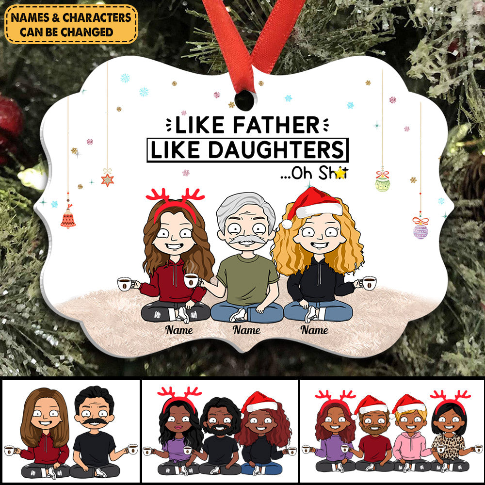 Personalized Ornament Gifts For Daughter - Custom Ornaments Gift For Dad - Like Father Like Daughter Oh Sht