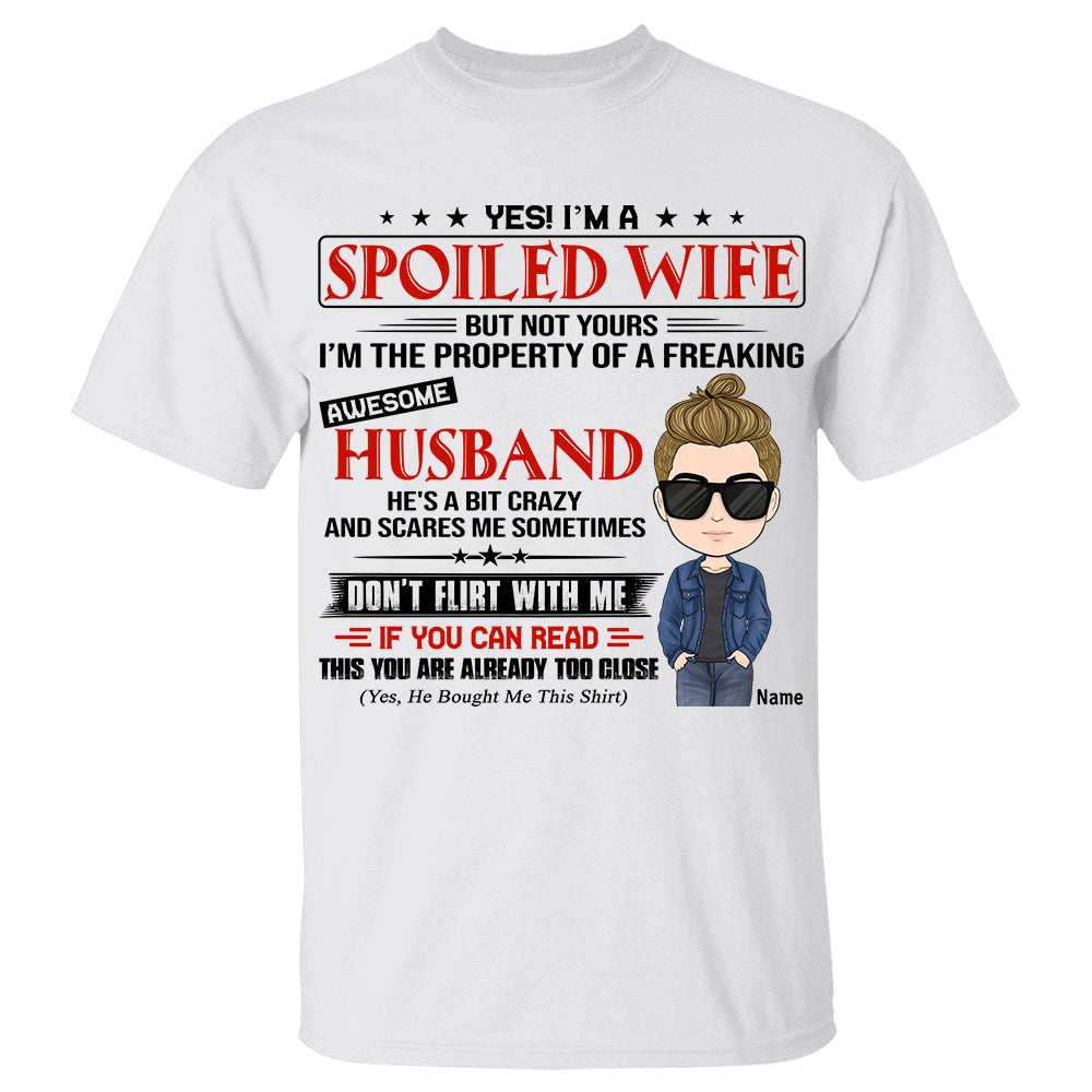 Yes I Am A Spoiled Wife Personalized Shirt Gift For Wife