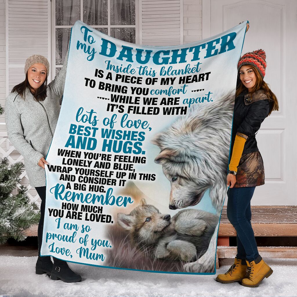 To My Daughter Wrap Yourself Up In This Custom Blanket Gift For Daughter Wolf Custom Blanket Gift For Daughter