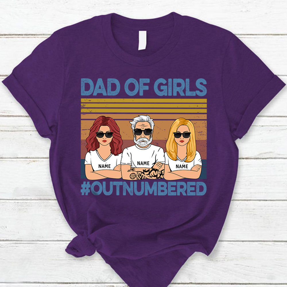 Dad Of Girls Outnumbered Shirt - Custom Father's Day & Birthday Gift For Him