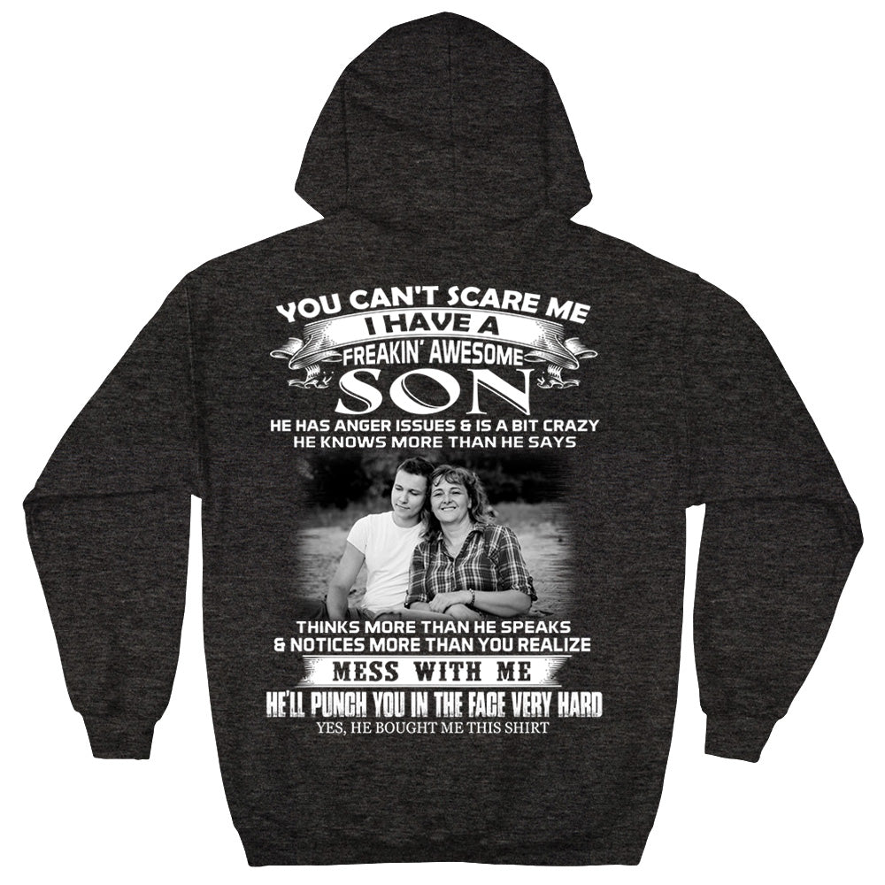 You Can't Scare Me I Have A Freaking Awesome Son Custom Photo Shirt Gift For Mom - Personalized Gifts For Mom