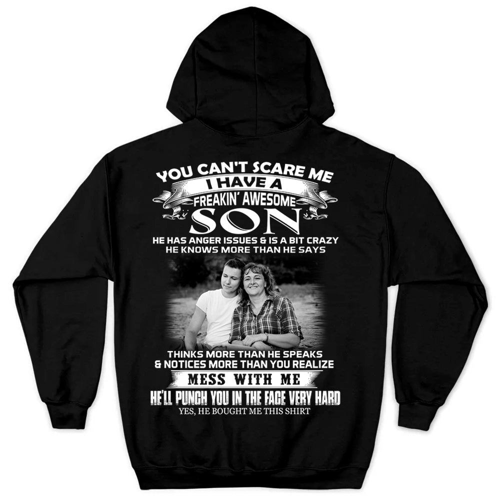You Can't Scare Me I Have A Freaking Awesome Son Custom Photo Shirt Gift For Mom - Personalized Gifts For Mom