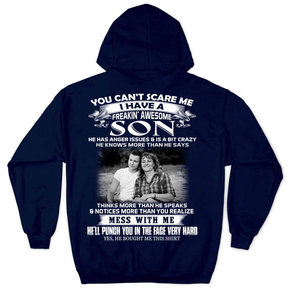 You Can't Scare Me I Have A Freaking Awesome Son Custom Photo Shirt Gift For Mom - Personalized Gifts For Mom
