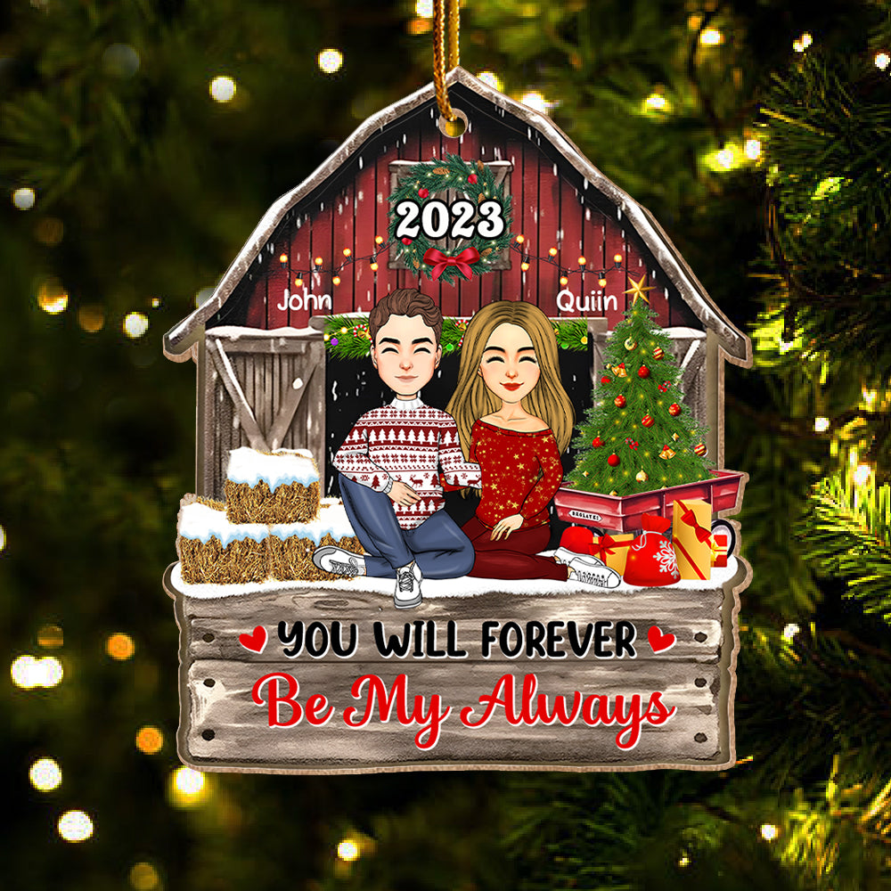 You Will Forever Be My Always - Customized Couple Ornament For Christmas