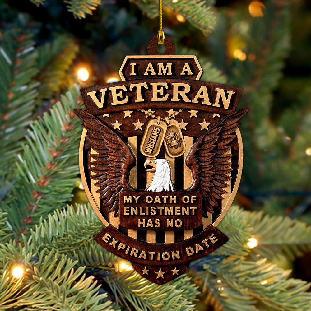I Am A Veteran My Oath Of Enlistment Has No Expiration Date Personalized Acrylic Ornament Gift For Veteran Christmas Gift H2511