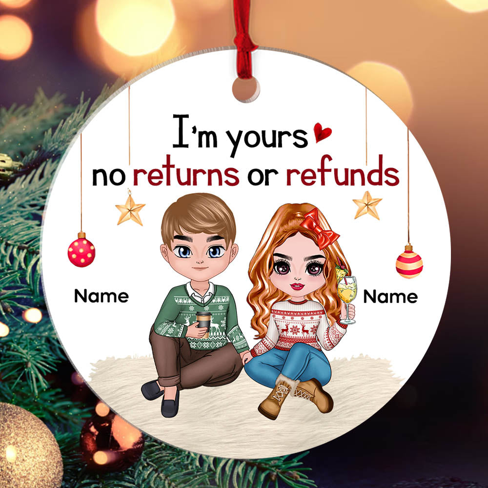 I'm Yours No Returns Or Refunds Personalized Ornament Gift For Couple