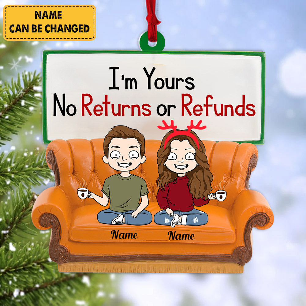 Personalized Ornament For Couple Husband Wife - I'm Yours No Returns Or Refunds Funny Couple Sitting Ornament