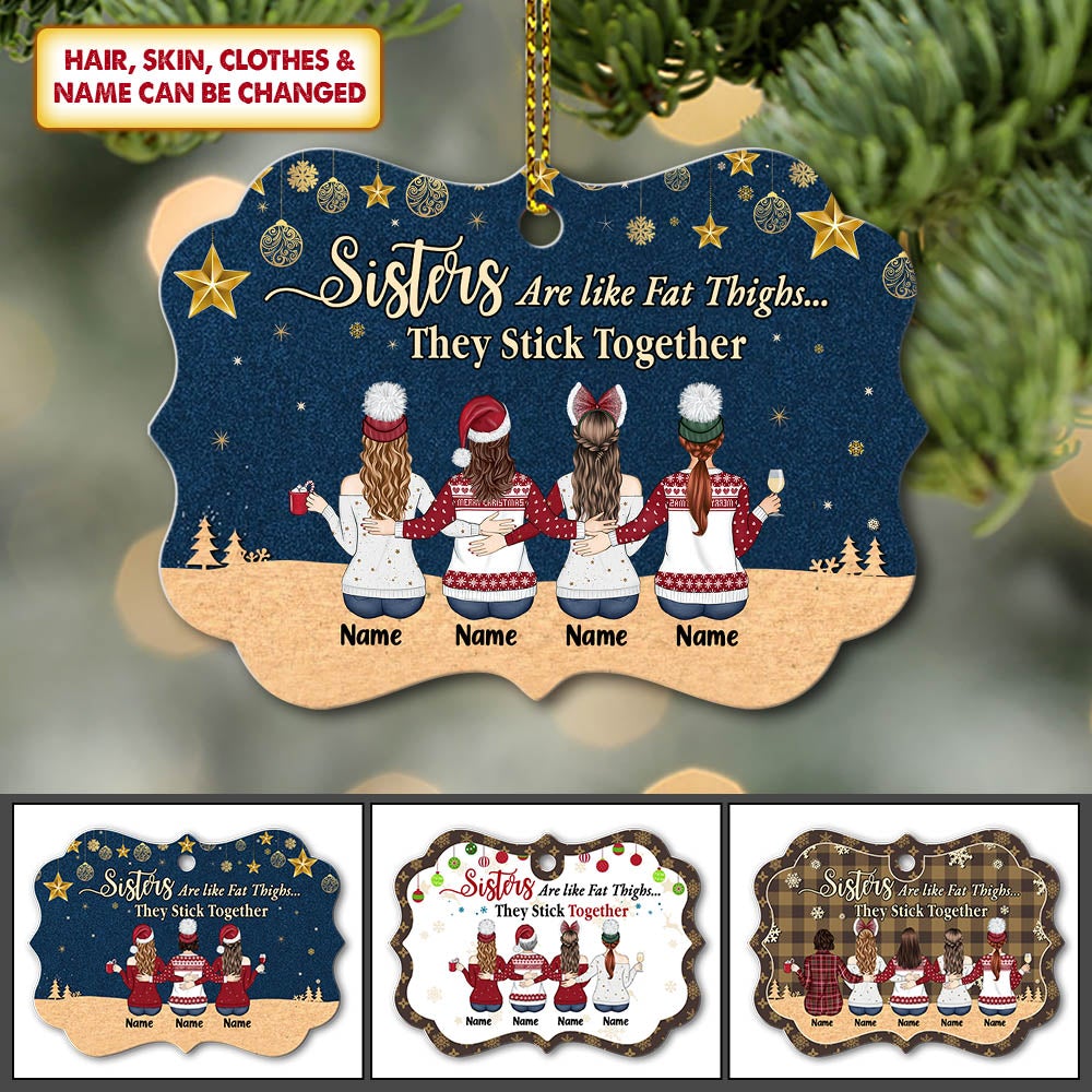 Sisters Are Like Fat Thighs They Stick Together Personalized Ornament Gift For Sister And Brother