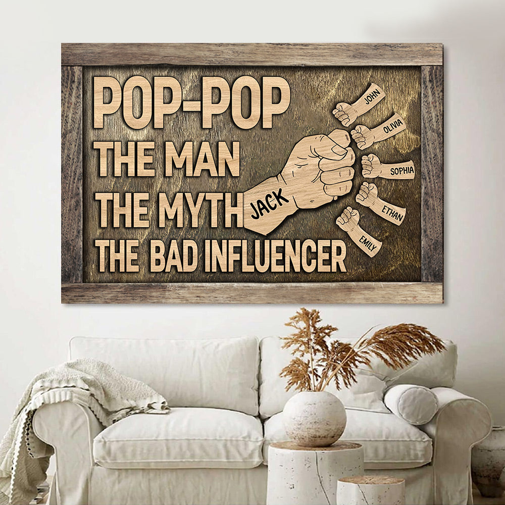 Personalized Papa The Man The Myth The Bad Influencer Wall Art For Papa, Canvas For Papa Grandpa, Custom Grandkid Name