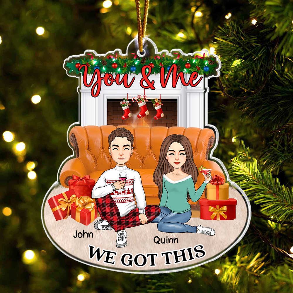 You & Me We Got This - Customized Christmas Ornament Gift For Couple