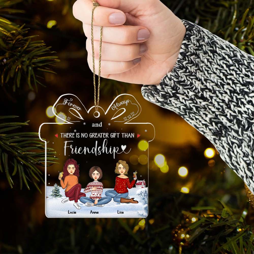 There’s No Greater Gift Than Friendship - Personalized Acrylic Ornament