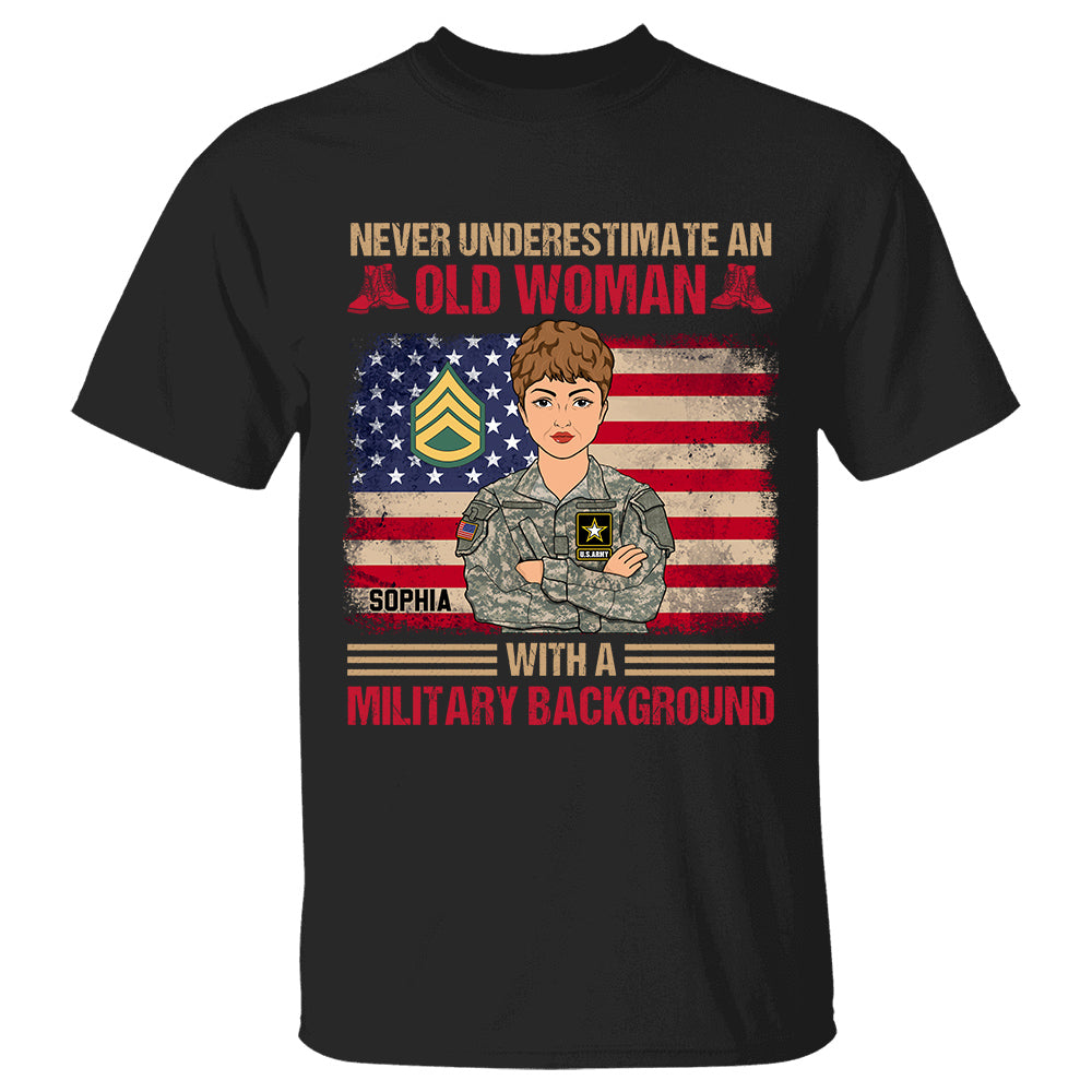 Never Underestimate An Old Woman With A Military Backgroud Personalized Shirt Gift For Female Veteran K1702