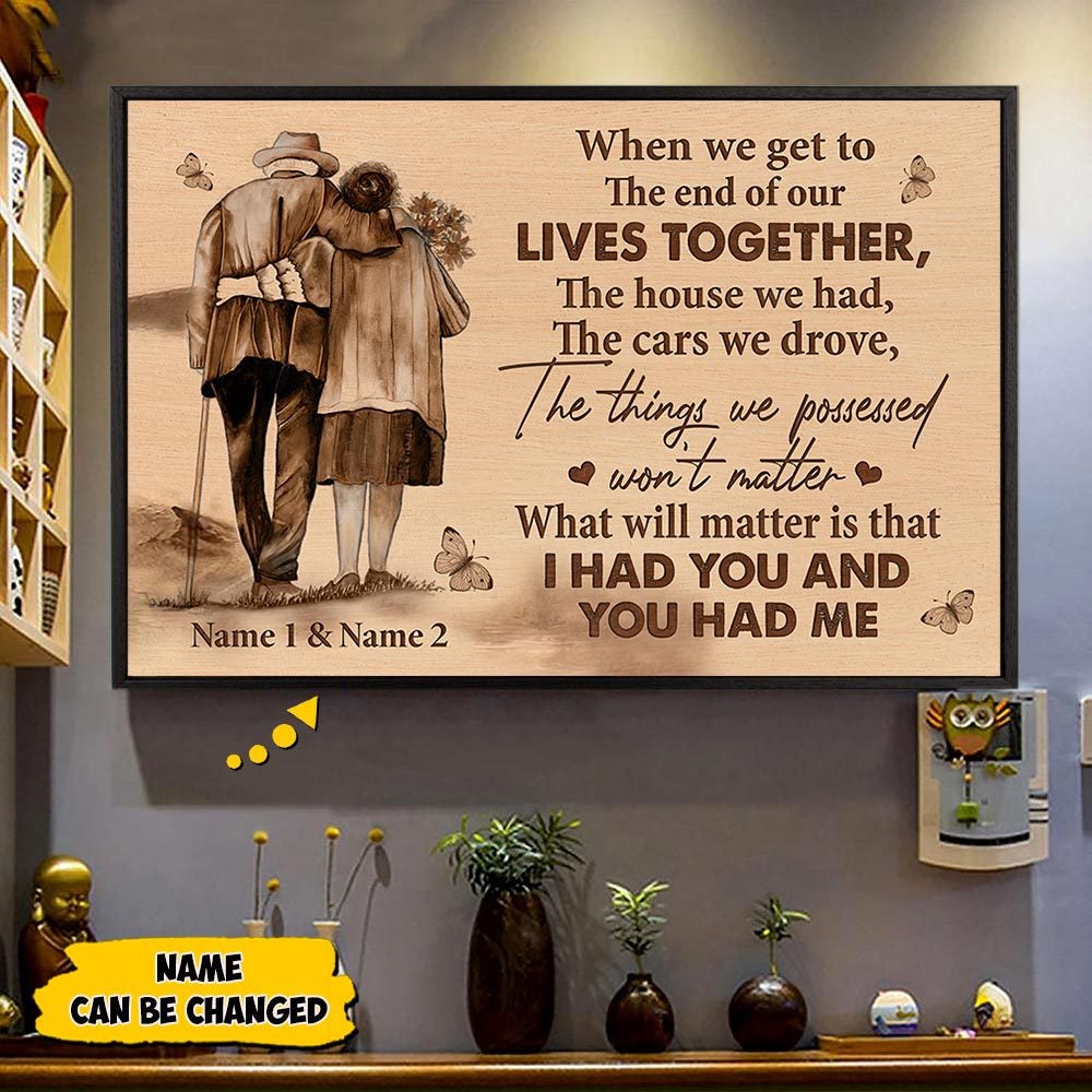 When We Get To The End Of Our Lives Together Old Couple Walking Personalized Canvas Print Gift For Couples