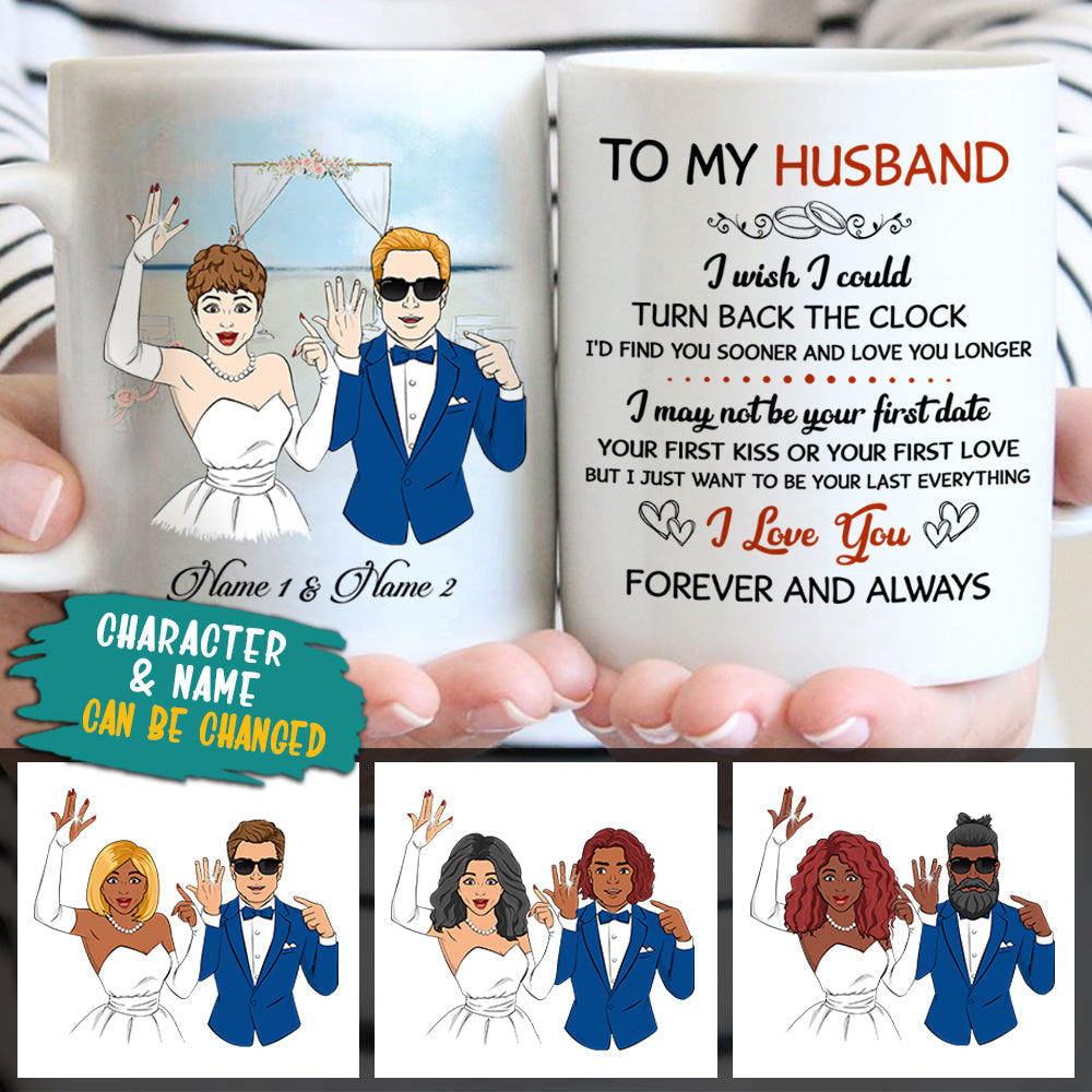 To My Husband I Wish I Could Turn Back The Clock Street Customized Mug For Husband