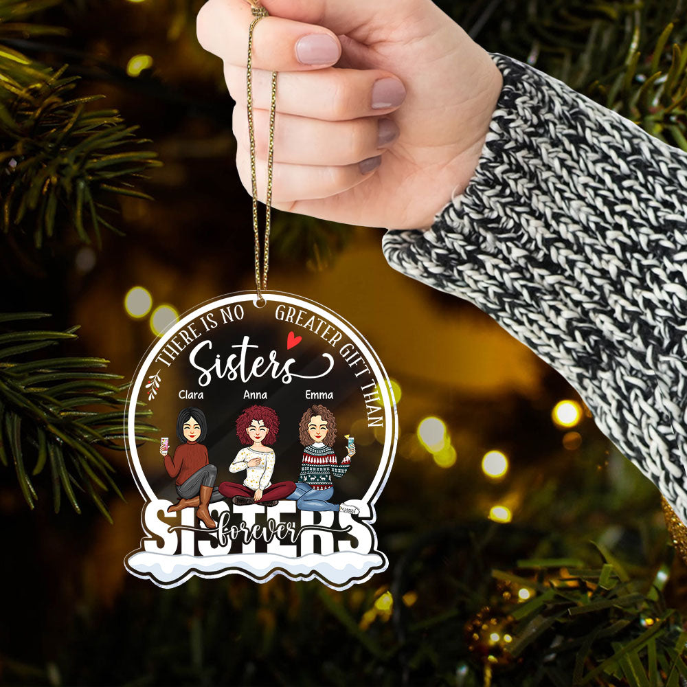 There Is No Greater Gift Than Sisters - Sisters Forever Personalized Circle Acrylic Ornament