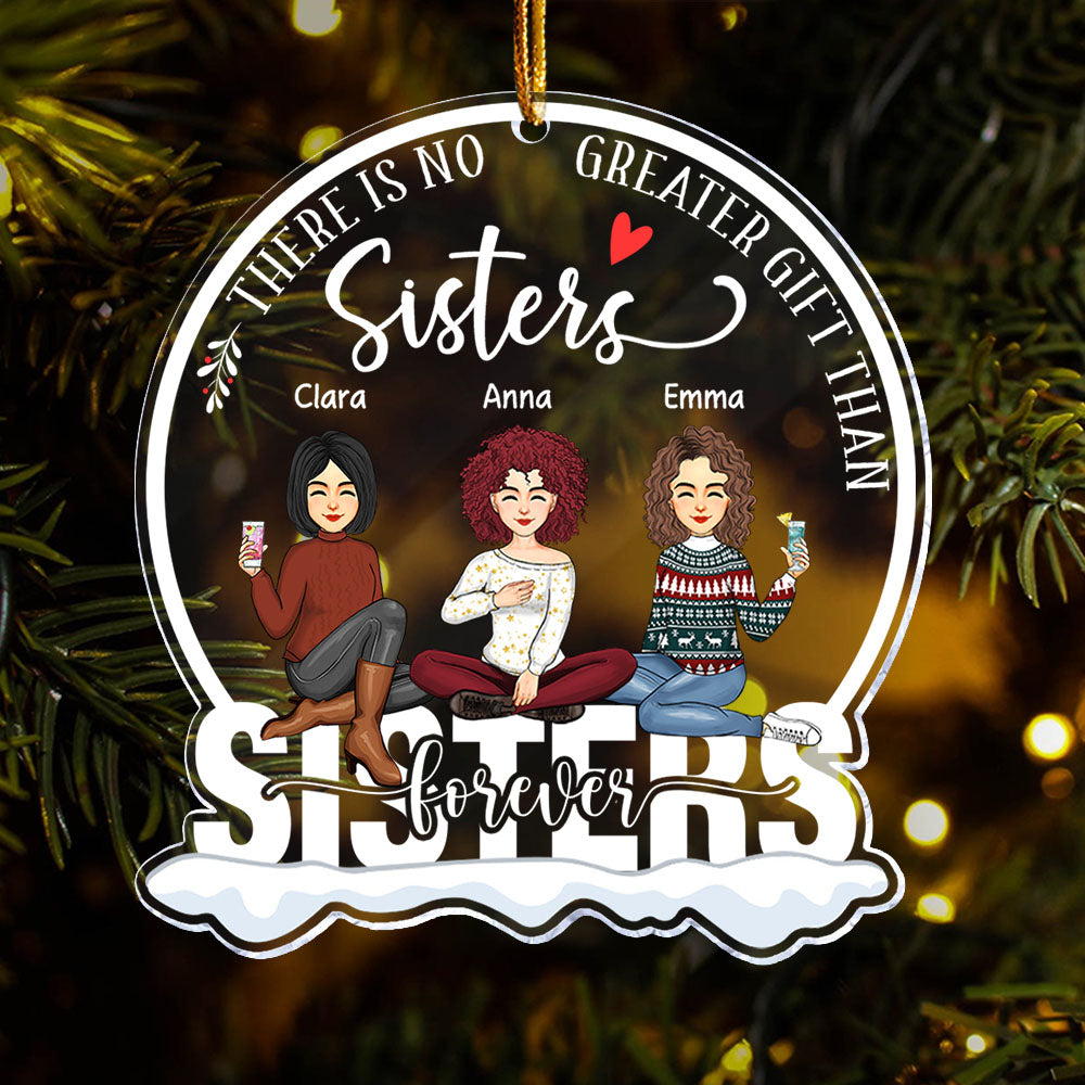 There Is No Greater Gift Than Sisters - Sisters Forever Personalized Circle Acrylic Ornament