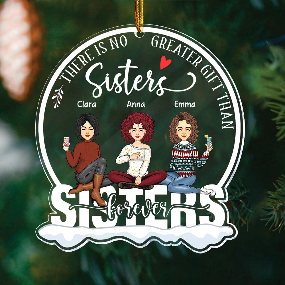 There Is No Greater Gift Than Sisters - Sisters Forever Personalized Circle Acrylic Ornament