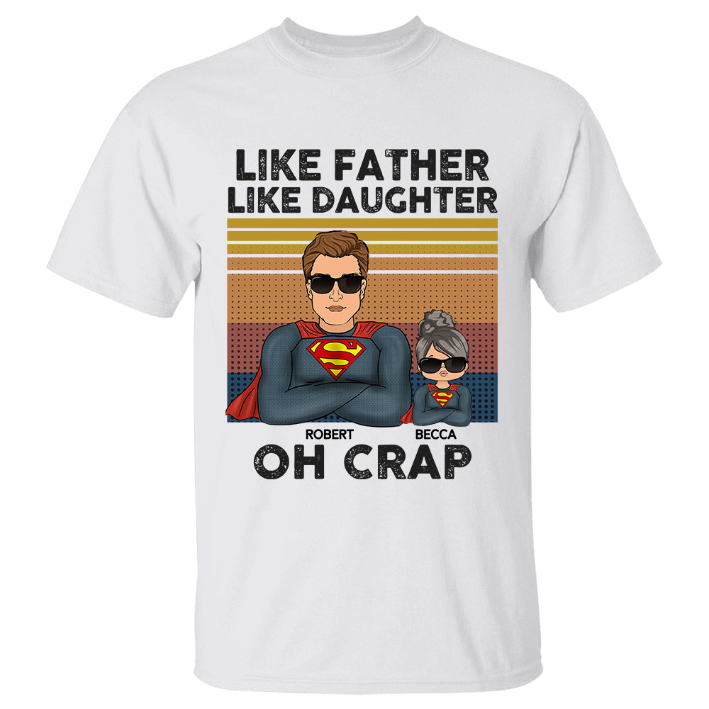 Like Father Like Daughter and Like Son Personalized Shirt Gift For Father 's Day K1702