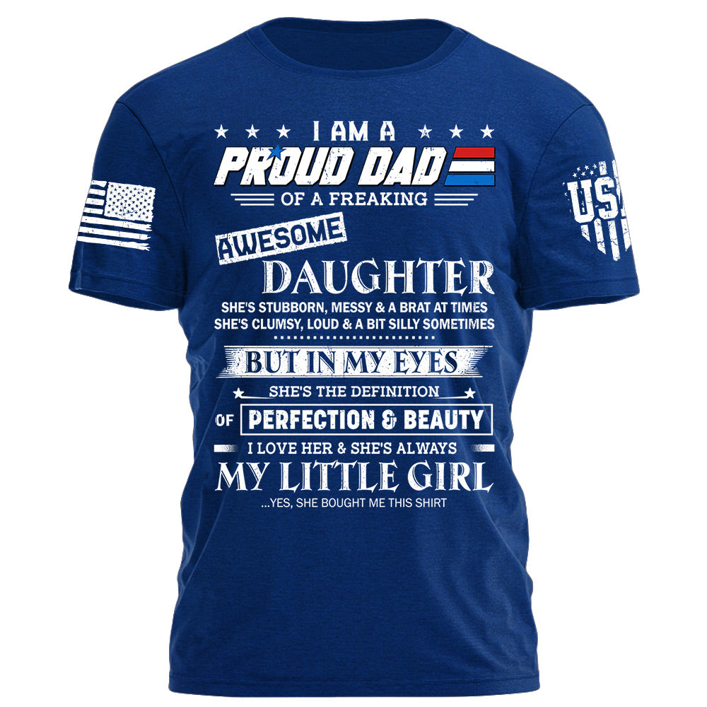 I Am A Proud Dad Of A Freaking Awesome Daughter Shirt Gift For Dad