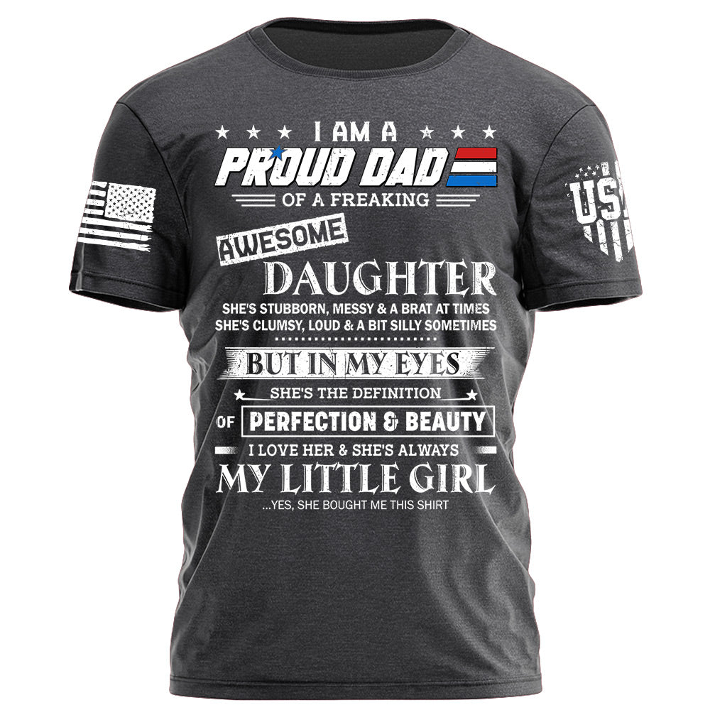 I Am A Proud Dad Of A Freaking Awesome Daughter Shirt Gift For Dad