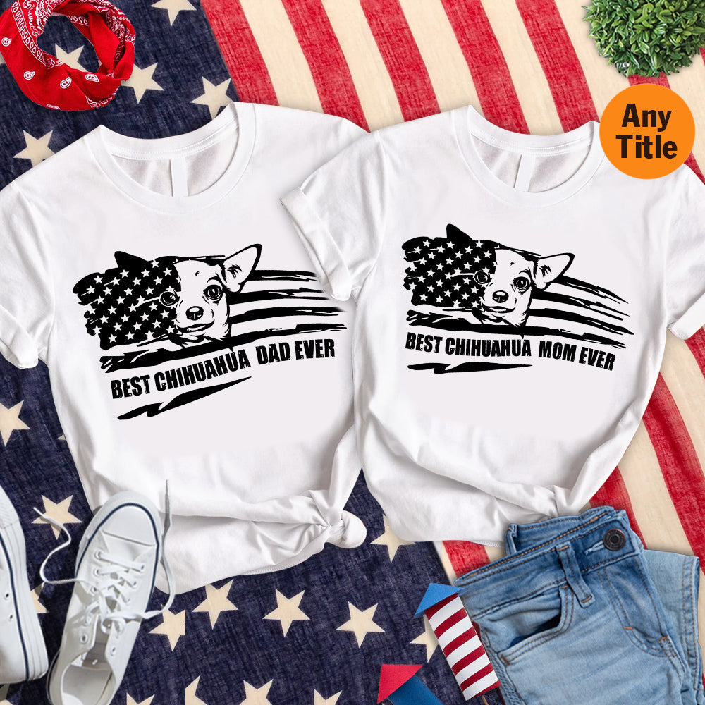 Personalized Shirt Best Chihuahua Mom Ever American Flag Shirt For Dog Lovers Hk10
