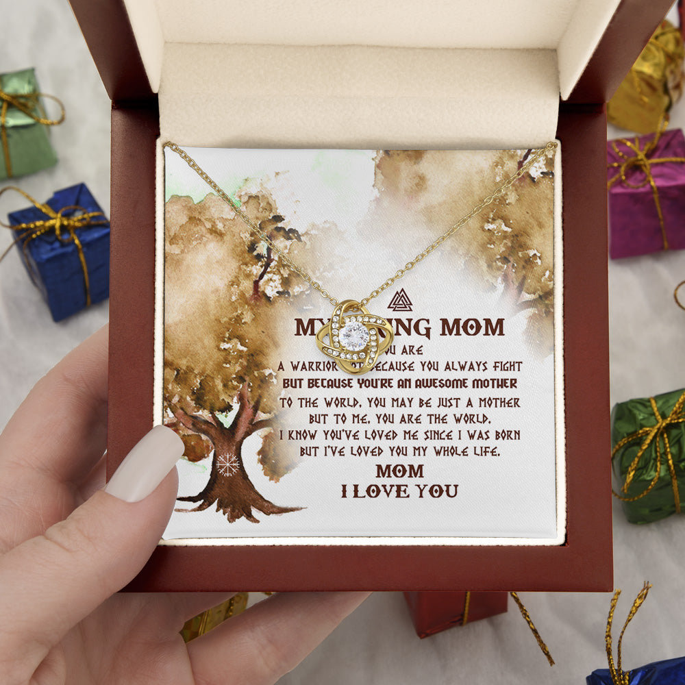 Personalized My Viking Mom Love Knot Necklace From Daughter Son Gift For Mom - You Are A Warrior Not Because You Always Fight Love Knot Necklace