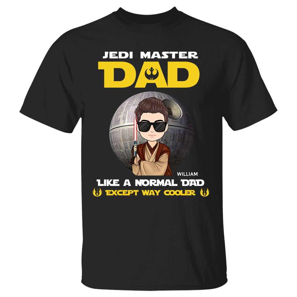Jedi Master Dad Like A Normal Dad - Personalized Shirt Gift For Dad Mom