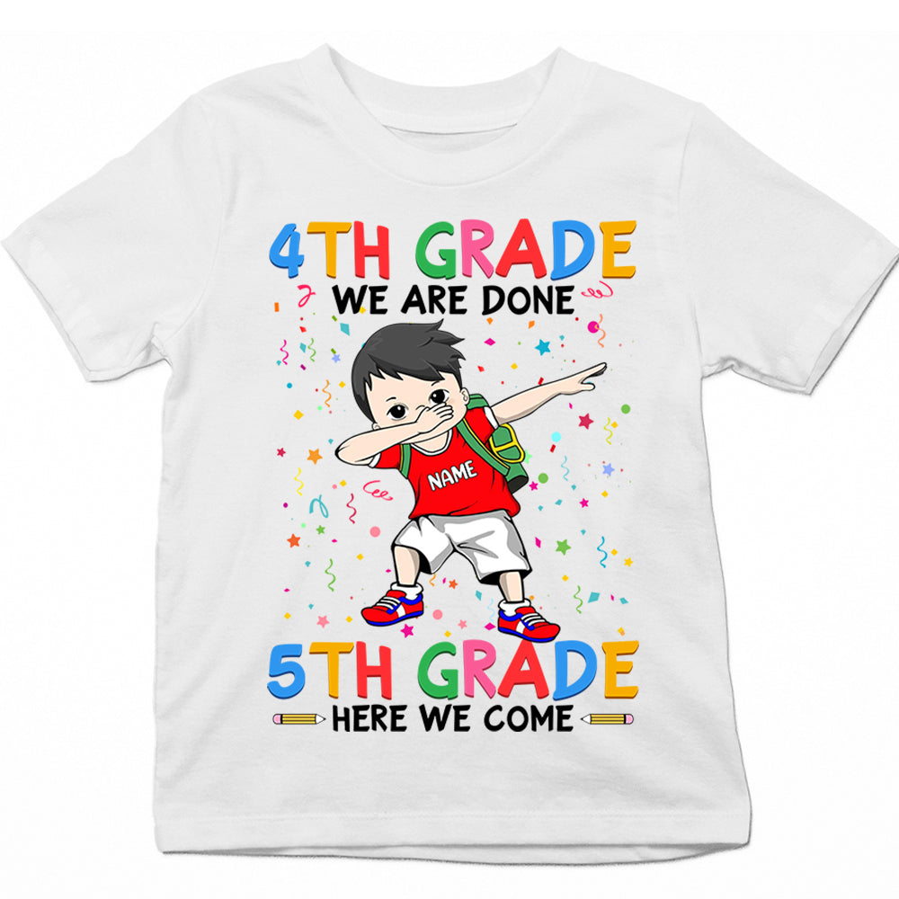 Personalized 4Th Grade We Are Done 5Th Grade Here We Come, 4Th Grade Graduation, Last Day Of School Shirt Gift For Kid