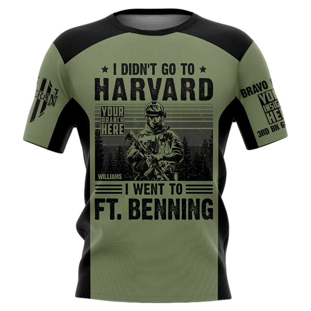 Grunt Style Shirt I Didn't Go To Harvard I Went To Fort Benning Personalized All Over Print Shirt For Veteran H2511