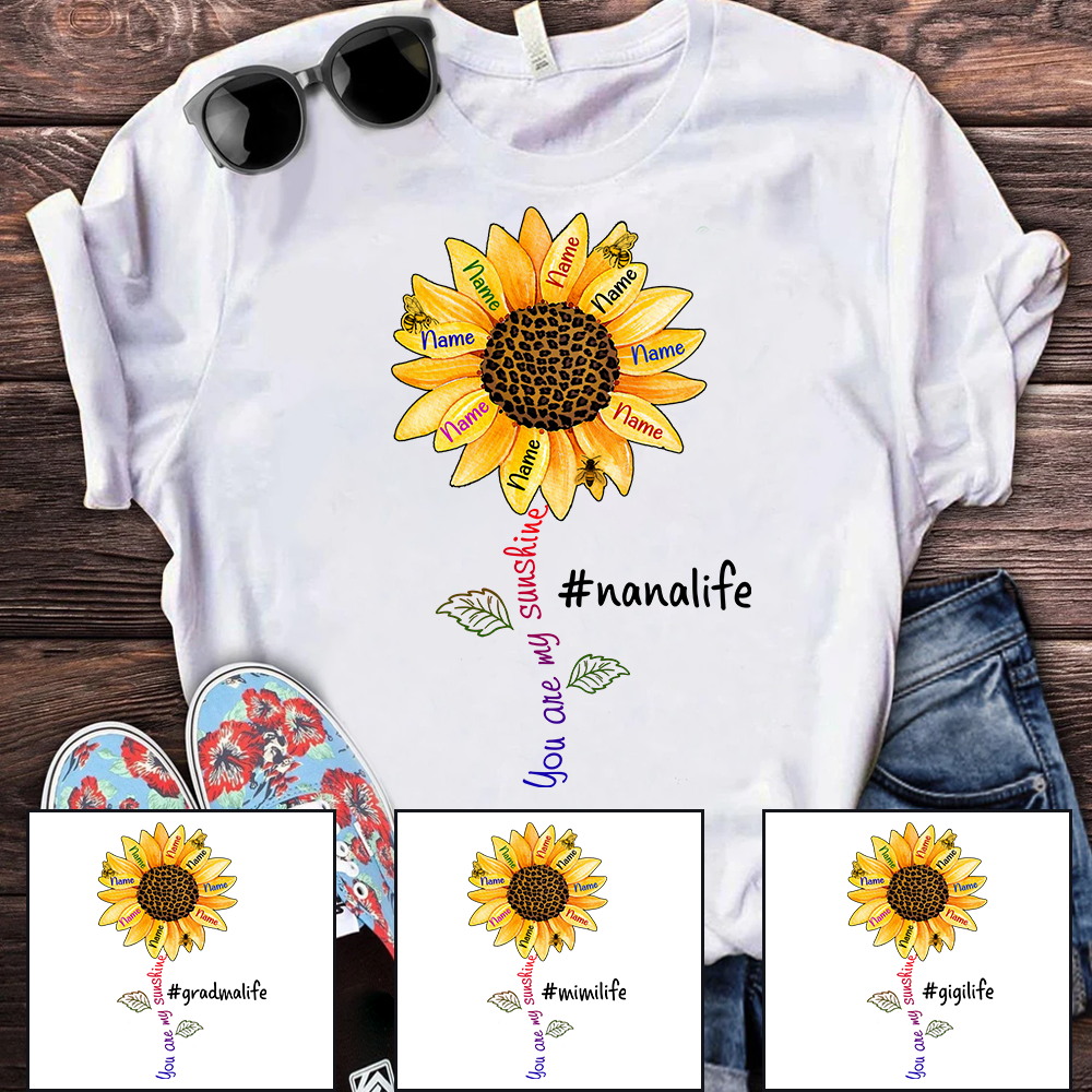 Personalized You Are My Sunshone Nanalife Sunflower Shirt Nana With Grandkids Name Sunflower Shirt