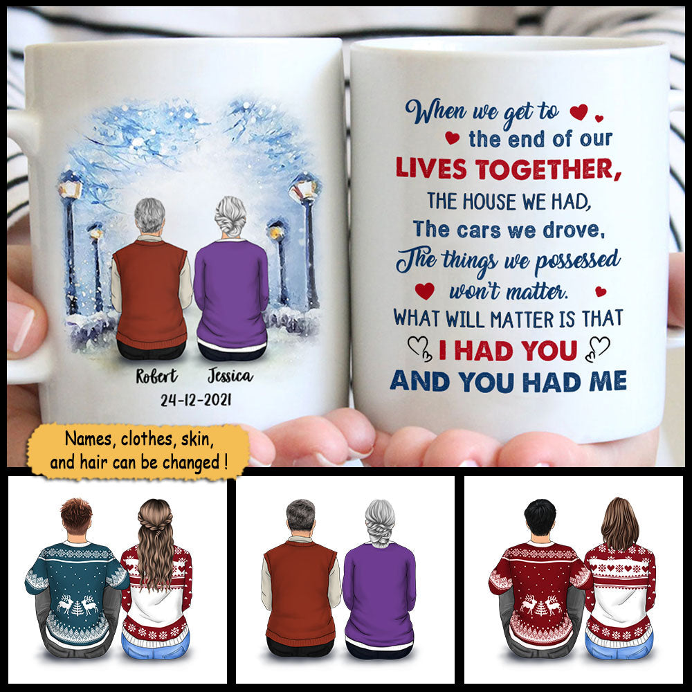 When We Get To The End Of Our Lives Together Custom Mugs Gift For Couple