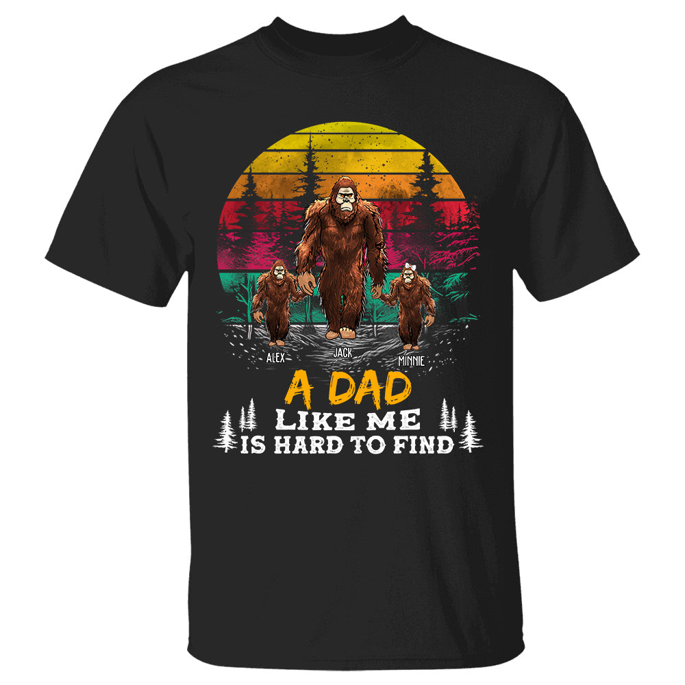 Big Foot Dad Like Me Is Hard To Find - Personalized Vintage Shirts